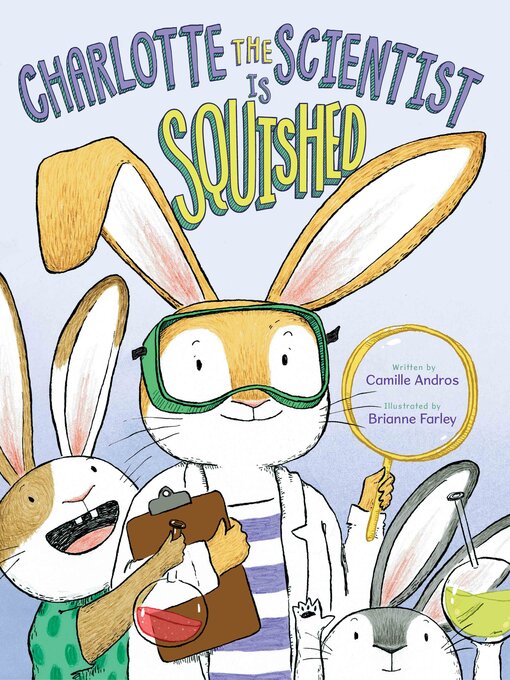 Title details for Charlotte the Scientist Is Squished by Camille Andros - Available